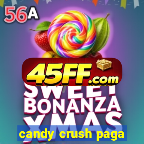 candy crush paga